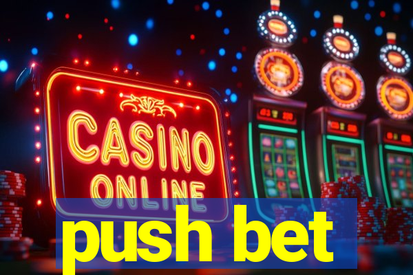 push bet